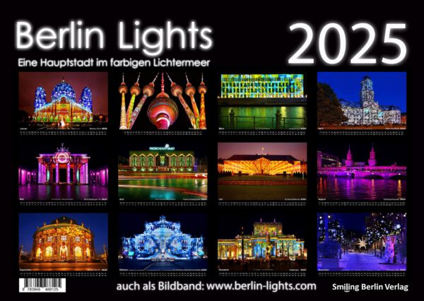 (c) Enrico Verworner , Smiling Berlin Verlag | Berlin Lights, Bildband Berlin, Berliner Lichter, Lights, Architektur Berlin, Berlin Bilder, Berlin Bilder auf Leinwand, Berlin Kalender, Berlin leuchtet, Berlinbilder auf Leinwand, Citypics Berlin, Festival of lights, Fotografie Berlin, Kalender 2024, Kalender Berlin, Kunstkalender Berlin, Lichterfest